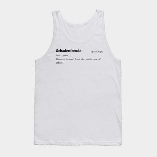 Untranslatable Words: Schadenfreunde Tank Top